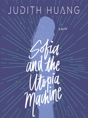 cover image of Sofia and the Utopia Machine